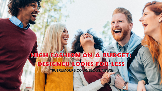 High Fashion on a Budget: Designer Looks for Less